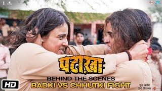 Pataakha | BTS | Badki vs Chhutki Fight | Vishal Bhardwaj |Sanya Malhotra|Radhika Madan|Sunil Grover