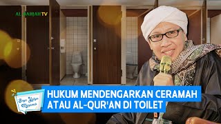 Download lagu Hukum Mendengarkan Ceramah Atau Al-Qur'an di Toilet | Buya Yahya Menjawab mp3