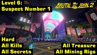Brutal John 2 | Hard, 100% | Level 6: Suspect Number 1