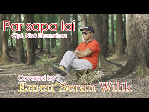 PAR SAPA LAI  - EMEN SERAN WILIK(cover)
