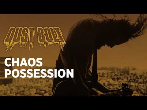 DUST BOLT - Chaos Possession (Official Audio) | Napalm Records