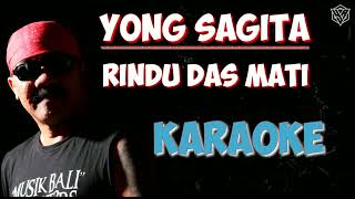 Download lagu Rindu das mati - Yong sagita KARAOKE mp3