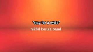 Nikhil Korula Band - Stay For A While