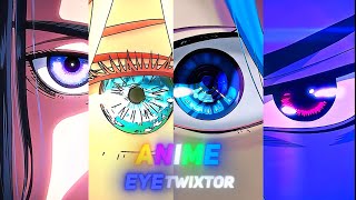 anime eyes twixtor clips for edits 4k part 2 no wa