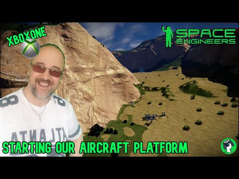 Space Engineers -Starting our aircraft platform  (Survival PLAY-THRU) #28 (xbox1)