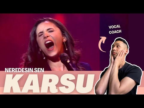 EAL Vocal coach reacts & analyses | KARSU x NEREDESIN SEN |
