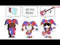 All My Fellas Pomni Edition The Anazing Digital Circus Animation