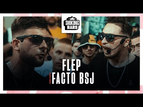 FaCto BSJ VS Flep - SMOKING BARS