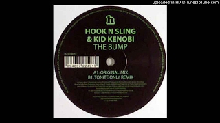 Hook N Sling & Kid Kenobi - The Bump (Original Mix)