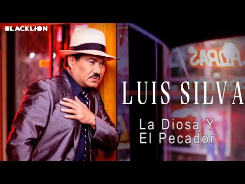 La Diosa Y El Pecador - Luis Silva