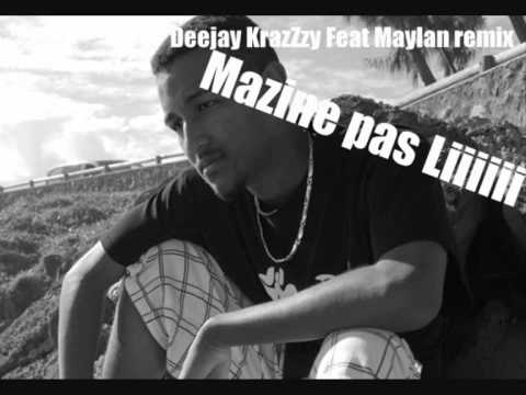 Deejay krazZzy feat maylan (remix) Mazine pas liiiiiiiiii