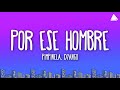 Pimpinela, Dyango - Por Ese Hombre (Letra/Lyrics)