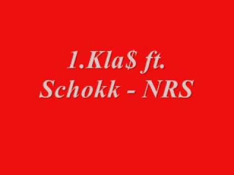 1.Kla$ ft. Schokk - NRS.wmv