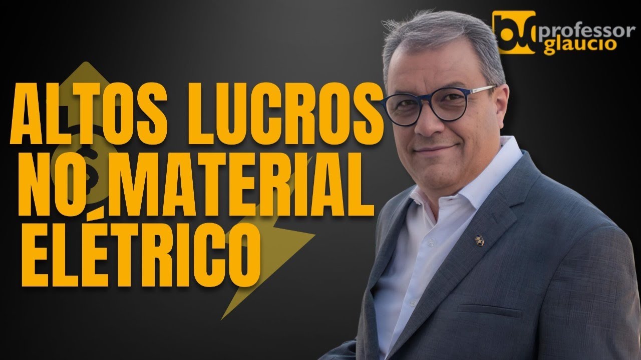 Altos Lucros no Material Elétrico