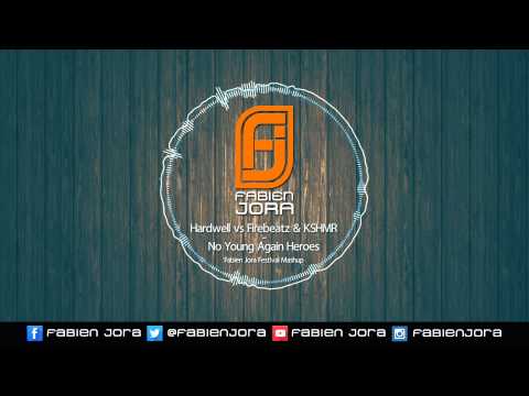 Hardwell vs Firebeatz & KSHMR - No Young Again Heroes (Fabien Jora Festival Mashup)