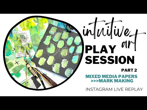 Live Replay Art Session Part 2: Mixed Media Papers: Using Mark Making to Add Contrast