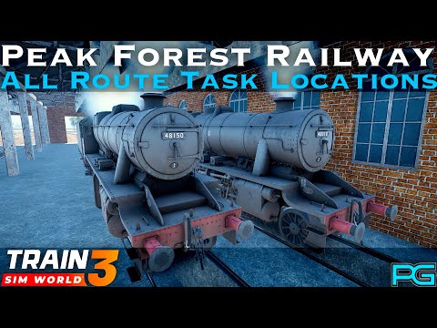 Train Sim World 3 - Peak Forest Railway - All Route Task Locations Guide