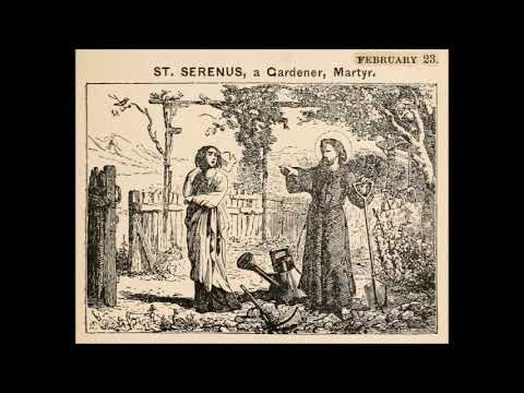 Feb 23 - Saint Serenus the Gardener - Monastic - Martyr - 0307 - Sirmium Pannonia