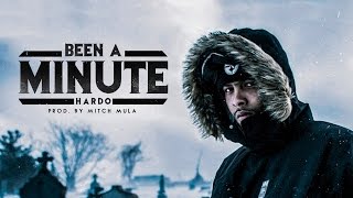Hardo - Been A Minute (Prod By Mitch Mula)