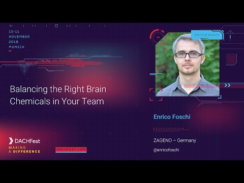 DACHfest 2018 - Balancing the Right Brain Chemicals in Your Team — Enrico Foschi