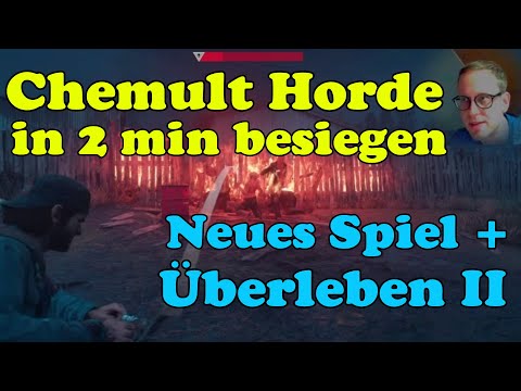 Days Gone Chemult Horde Neus Spiel+ Überlen II easy in 2min besiegen Story Ich habe nur dich gesehen
