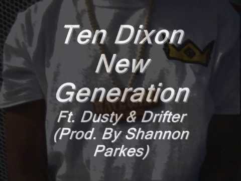 Ten Dixon - New Generation Ft. Dusty & Drifter (Prod. By Shannon Parkes) 1xtra RIP