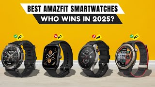 Best Amazfit Smartwatches 2025 [watch before you buy]