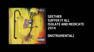 Seether - Suffer It All [Custom Instrumental]