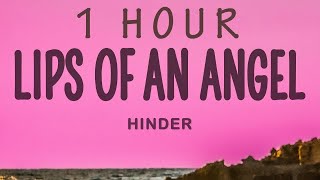 Hinder - Lips of an Angel | 1 hour