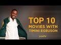 Top 10 Timini Ebugson Movies