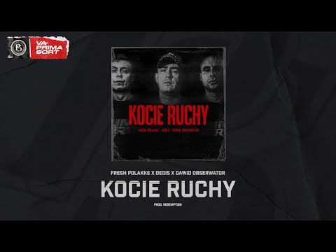 Fresh Polakke x Dedis x Dawid Obserwator - Kocie ruchy