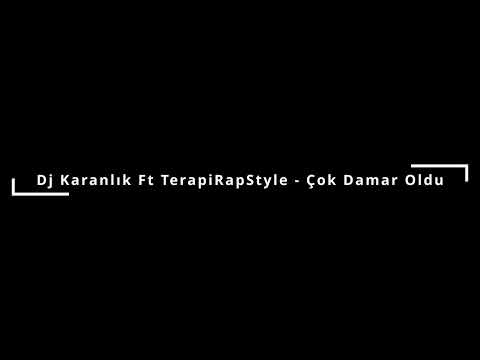 Dj Karanlık Ft TerapiRapStyle - Çok Damar Oldu  (2010)