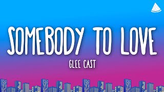 Glee Cast - Somebody to Love (Lyrics)