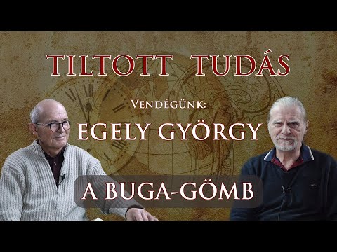 A BUGA - GÖMB - Vendégünk: Egely György