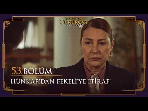 Hünkar'dan Fekeli'ye itiraf! - Bir Zamanlar Çukurova 53. Bölüm