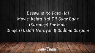 Download lagu Deewano Ko Pata Hai (Karaoke) For Male mp3 Download lagu Deewano Ko Pata Hai (Karaoke) For Male mp3