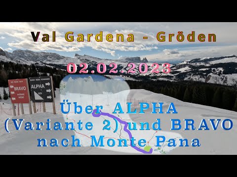 Val Gardena - Gröden 02.02.2023: Abfahrt über ALPHA und BRAVO nach Monte Pana in voller Länge