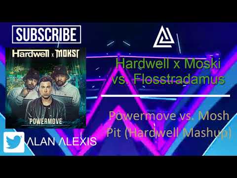 Hardwell x MOKSI vs. Flosstradamus feat. Casino - Powermove vs. Mosh Pit (Hardwell Mashup)