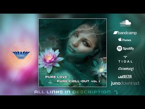 Pure Love | Pure Chill​-​out Vol​.​1 - Altar Records |ᴴᴰ