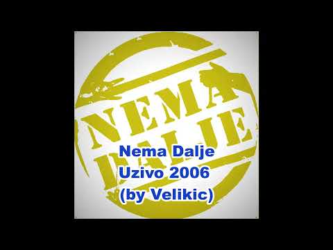 Nema Dalje Uzivo 2006