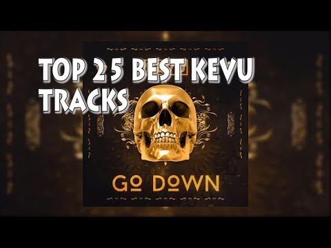 [Top 25] Best KEVU Drops/Tracks