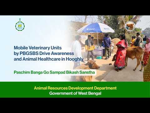 Mobile Veterinary Units in PBGSBS Drive Awareness and Animal Healthcare in Hooghly District