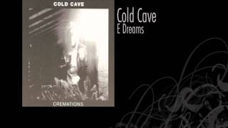Cold Cave | E Dreams