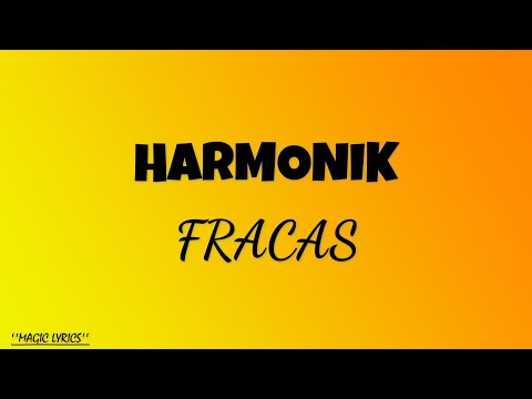 HARMONIK- FRACAS (LYRIC VIDEO)