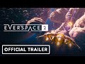 Everspace 2 - Official 2022 Teaser Trailer