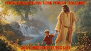 Download lagu Kesaksian Kristen - Pertolongan Tuhan tidak akan pernah terlambat  | God's help is never too late | mp3