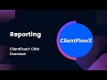 Reporting Overview | ClientFlowX CRM Training