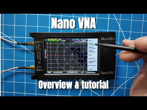Nano VNA tutorial and overview