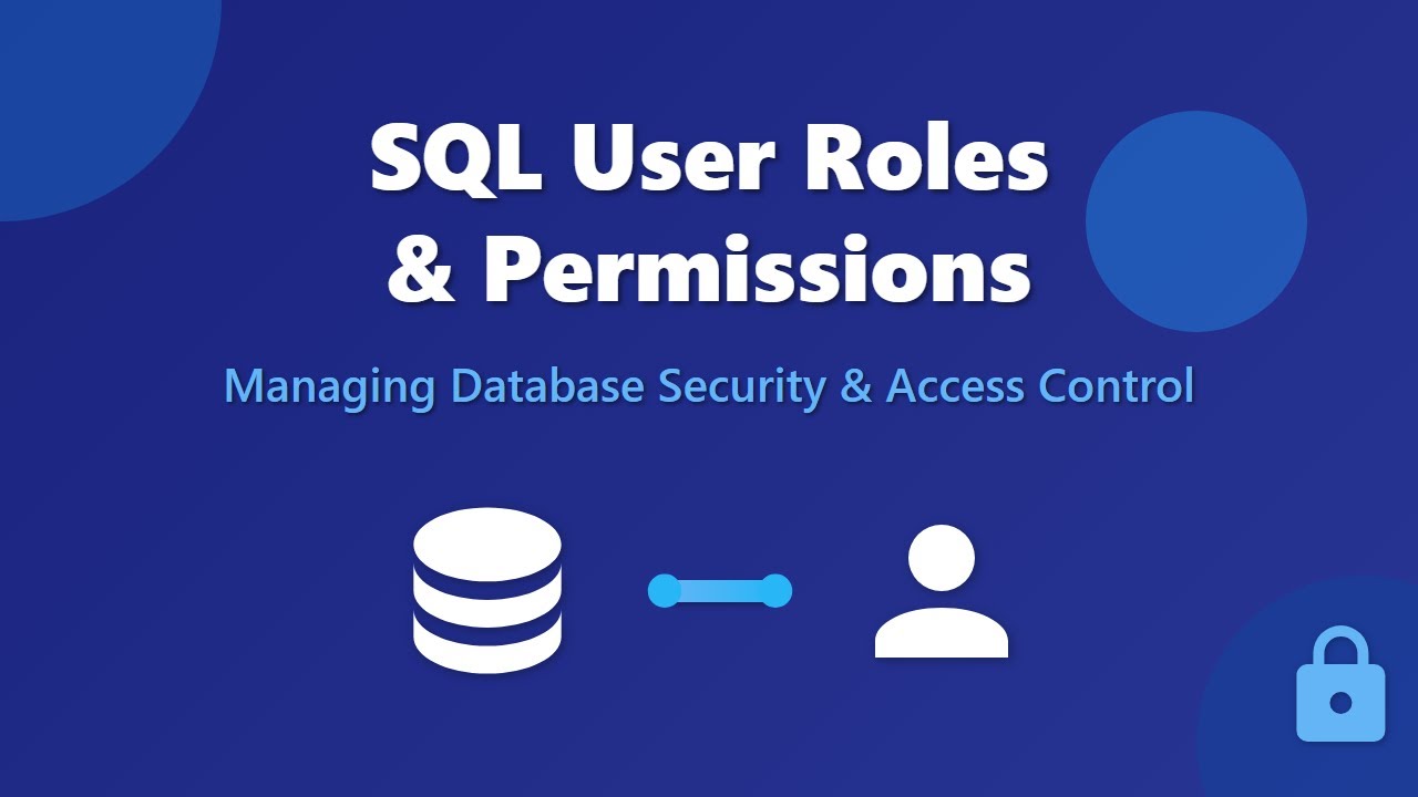 🔐 SQL User Roles & Permissions: Secure Your Database! (Beginner's Guide)