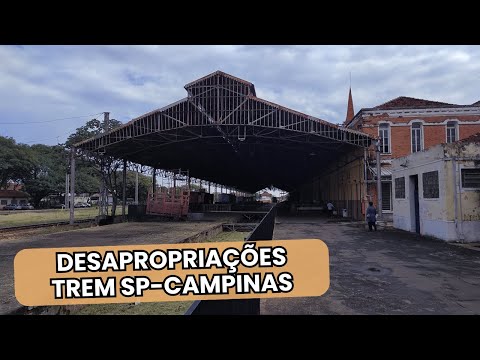 ESTADO AUTORIZA DESAPROPRIAÇÕES PARA O TREM SÃO PAULO–CAMPINAS